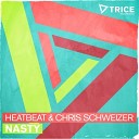 Heatbeat Chris Schweizer - Nasty Radio Edit