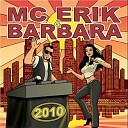 MC Erik Barbara - Sen 2010