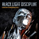 Black Light Discipline - The Way We Wanted
