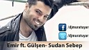 Emir ft Gulsen - Sudan Sebep Remix