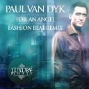 Paul Van Dyk - For an angel FASHION BEAT Ext