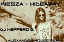 Kiesza - Hideaway Dj NeFFerO Alexander House Remix