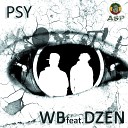 West Bloc WB feat DZEN - PSY