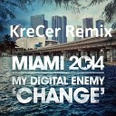 My Digital Enemy - Change KreCer remix