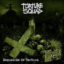 Torture Squad - Architecture Of Pain