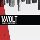 16 Volt - We Disintegrate