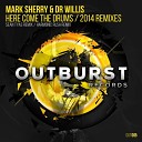 Mark Sherry Dr Willis - Here come the drums Harmonic rush remix