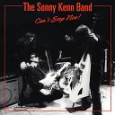 The Sonny Kenn Band - I Wanna Quit My Day Job