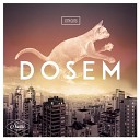 Dosem - Loft Dancers Original Mix