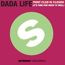 Dada Life - Fight Club Is Closed It 039 s Time For Rock 039 n 039 Roll Jacob Van Hage…