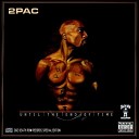 2Pac LBC Crew Snoop Dogg and Outlawz - Untouchables Bonus