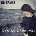 Mr BANKS - Больно