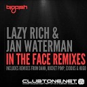Lazy Rich Jan Waterman - In The Face Rocket Pimp Remix