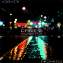 Andrey COYOTE ft P Komatoz - DRIVE 2