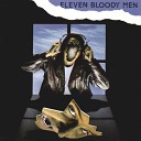 Eleven Bloody Men - Is He Better Than Me