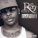 Royce Da 5 9 - Let s Go Ft Twista Carlos six July Broady