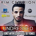 Kim Cesarion - Undressed Dj Konstantin Ozeroff Dj Sky Remix