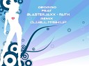 Blasterjaxx Feat Deorro - Faith Dj BiLL Mash Up Remix AGRMusic