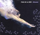Fous De La Mer - All These Years