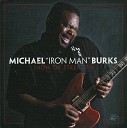 Michael Burks - Take A Chance On Me Baby