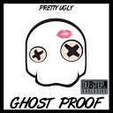 Pretty Ugly Timeline x Daytona - Ghost Proof