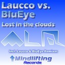 Laucco Vs BluEye - Lost in the clouds BluEye Mix