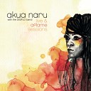 Akua Naru - Poetry How Does It Feel Now