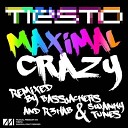 Tiesto - Maximal Crazy R3hab Swanky Tunes Remix