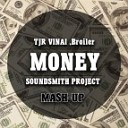 TJR VINAI Broiler - Money Soundsmith Mash up