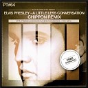 Elvis Presley - A Little Less Conversation CHIPPON Remix