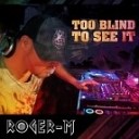Roger M - Too Blind To See It Stephan Luke Remix