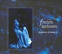 The Frozen Autumn - ?The Echo Of My Lies