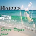 Marcos - Сучка Serge Vegas prod Bonus Track