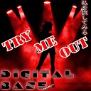 Digital Base Project - Try Me Out Extended Mix