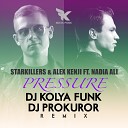 DJ KOLYA FUNK DJ PROKUROR - Starkillers Alex Kenji ft Nadia Ali Pressure DJ Kolya Funk DJ Prokuror…