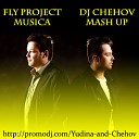 Fly Project ft DJChehov - Musica