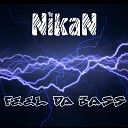 NikaN - Feel Da Bass