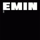 Emin - Until It s Time For You To Go