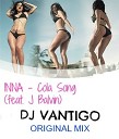 Inna Ft J Balvin - Cola Song DJ VANTIGO MIX