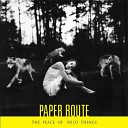Paper Route - Glass Heart Hymn