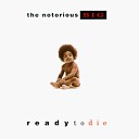 The Notorious B I G - Ready To Die