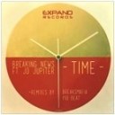 Breaking News JD Jupiter - Time feat JD Jupiter Pio Beat Remix