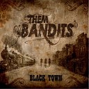 Them Bandits - Shes bad