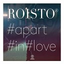 Roisto - Apart In Love Yotto Remix
