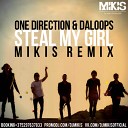 One Direction DaLoops - Steal My Girl Mikis Remix