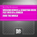 Sebastian Krieg Weekend Heroes Ofer Di Doreen - Over The World feat Ofer Di feat Doreen Darwin Backwall…
