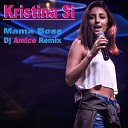 023 Kristina Si - Mama Boss DJ Amice Remix