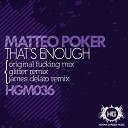 Matteo Poker - Thats Enough Glitter Remix