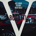 Ace Hood feat Future Rick Ross - Bugatti PRVIM Trap Remix