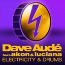 Dave Aude feat Akon Luciana - Electricity Drums Sultan Ned Shepard Remix…